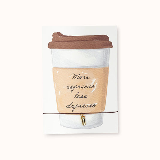 Bracelet card: More espresso