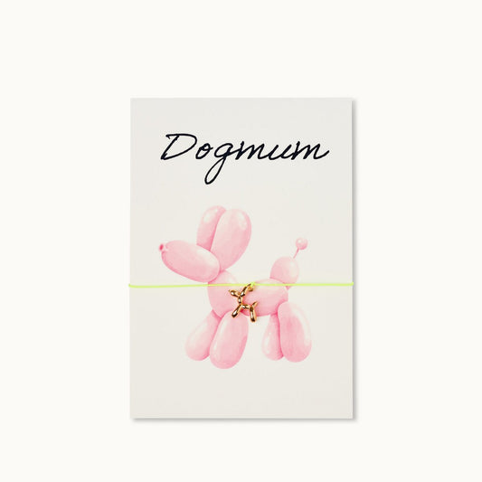 Bracelet Card: Dogmum Baloon Dog